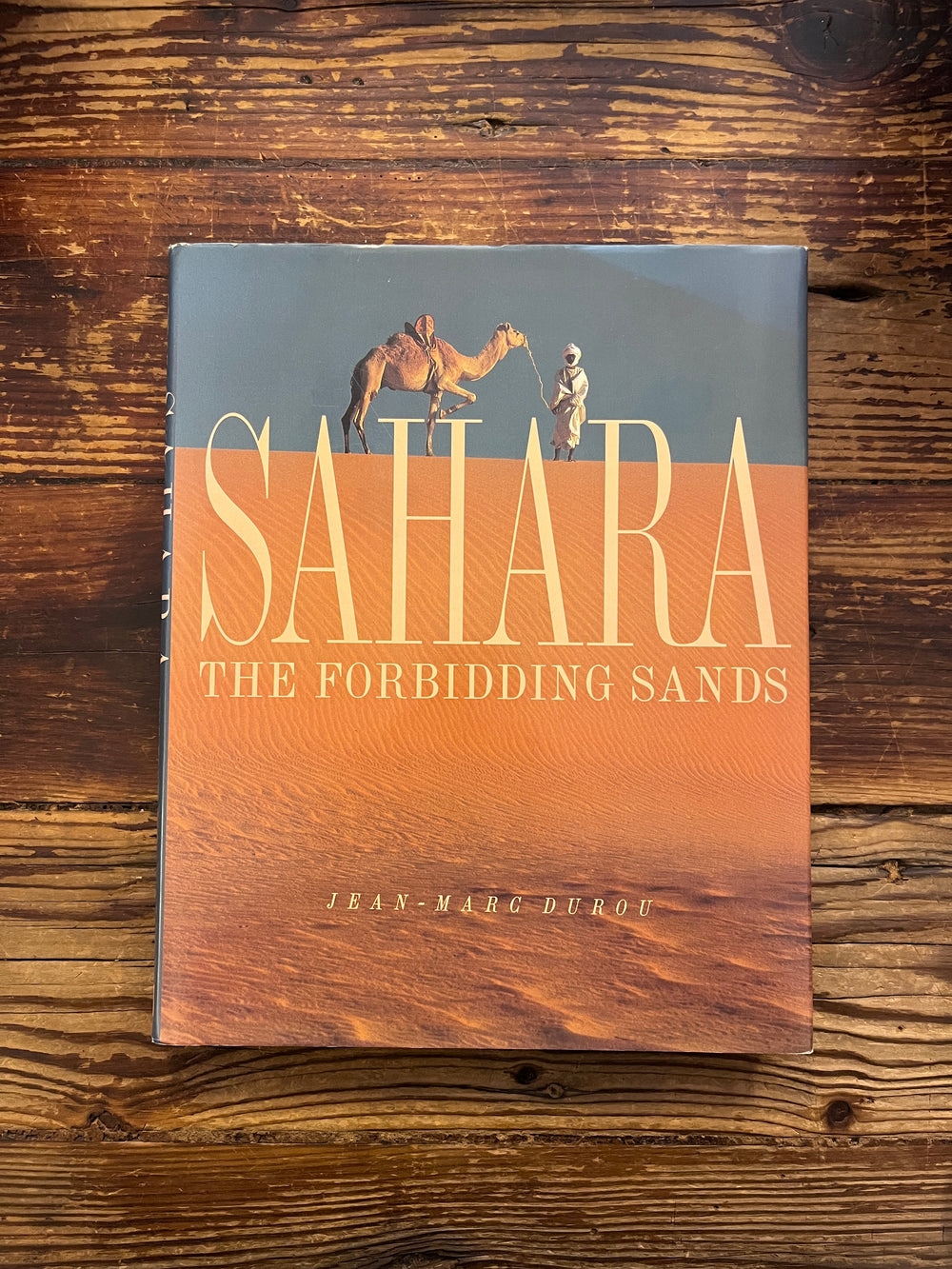 Sahara, the forbidding sands by Jean-Marc Durou