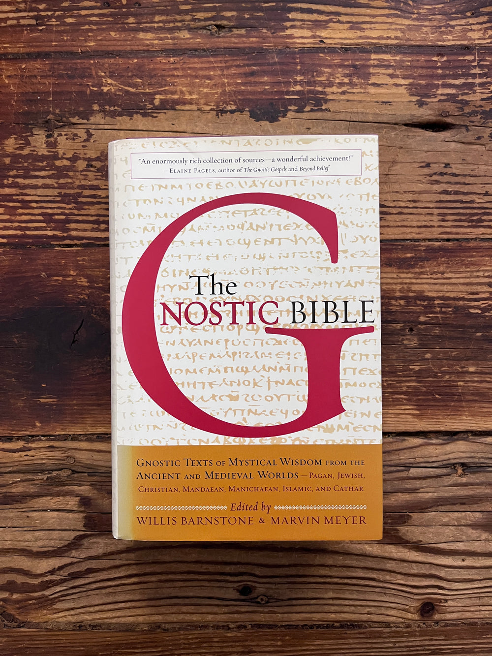 The Gnostic Bible Edited by Willis Barnstone & Marvin Meyer