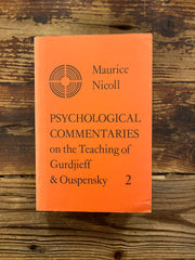 Psychological Commentaries on the teaching of Gurdjieff & Ouspensky by Maurice Nicoll, Volume 2