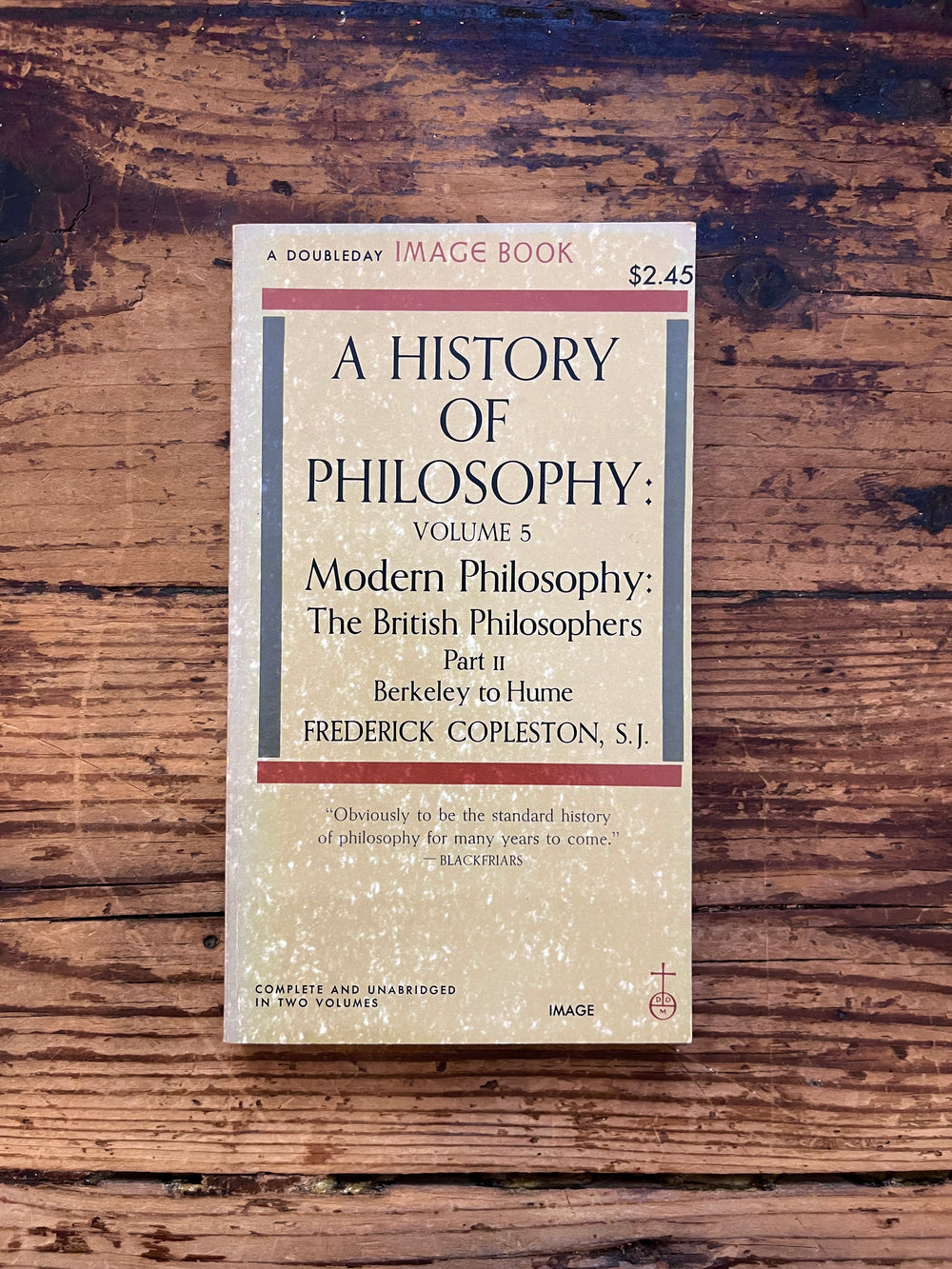 A History of Philosophy Volume IV Modern Philosophy: The British Philosophers Part 2 Berkeley to Hume by Frederick Copleston