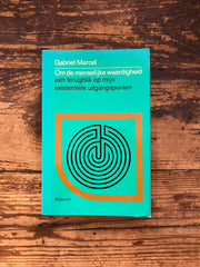 Om de menselijke waardigheid door Gabriel Marcel