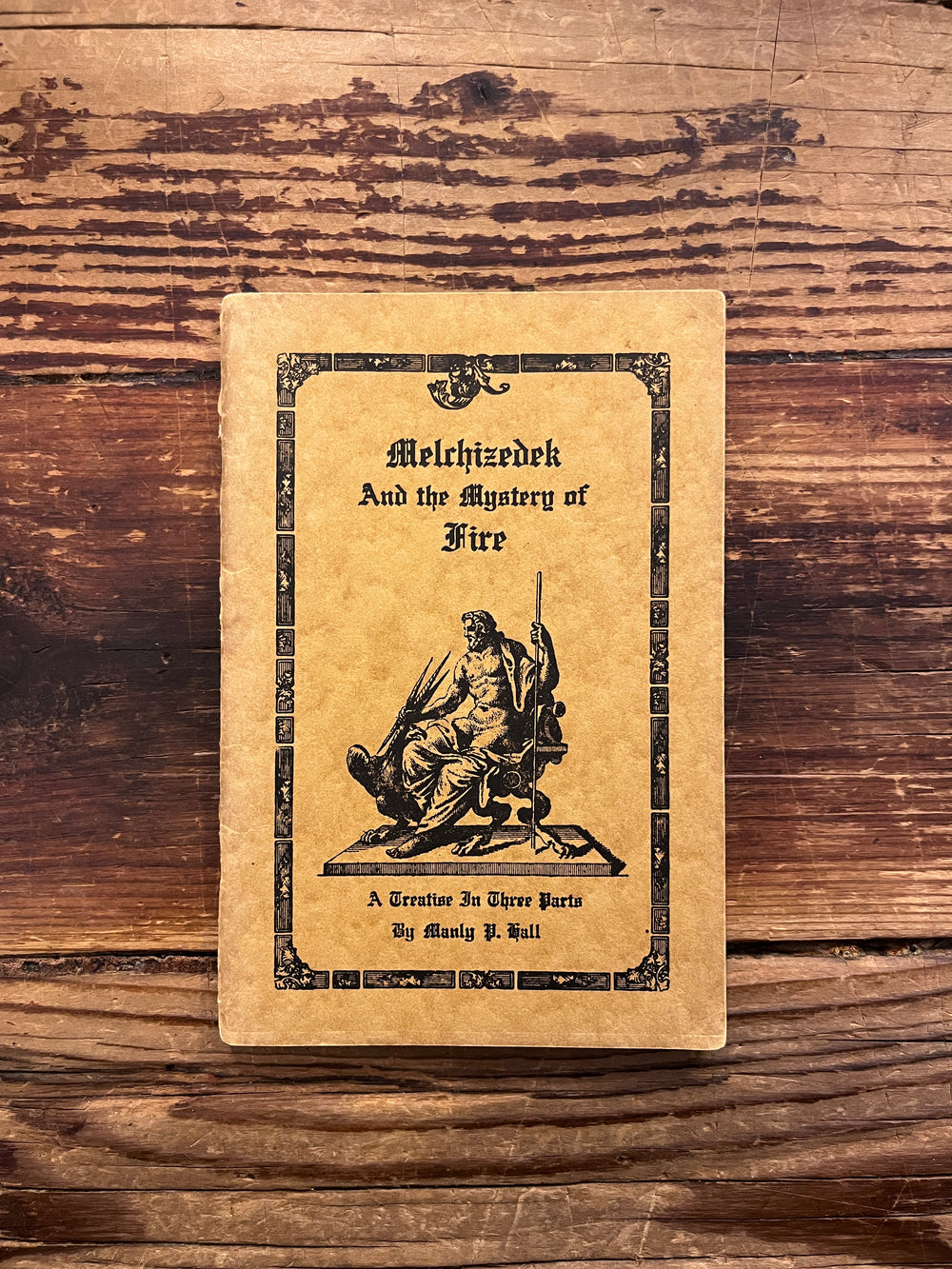 Melchizedek and the mystery of fire by Manly P. Hall