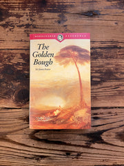 The Golden Bough, A study in Magic and Religion By Sir James Frazer