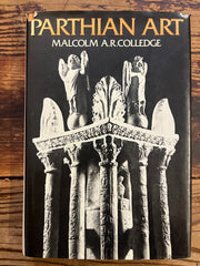 Parthian Art, Malcolm A.R. Colledge