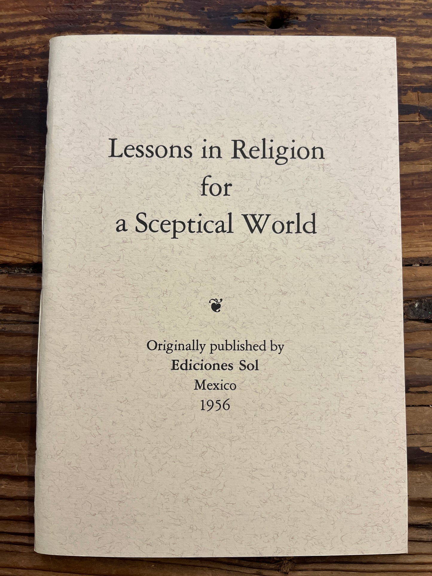 Lessons in Religion for a sceptical World, G. Zodec