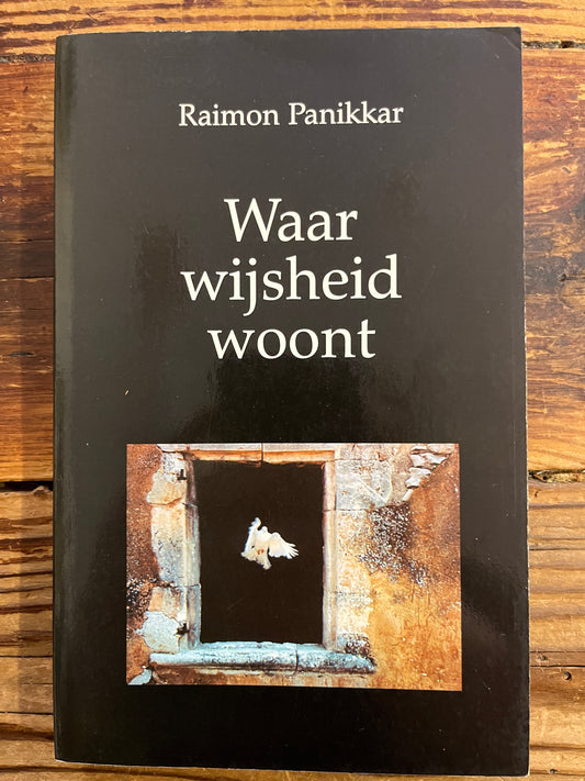 Waar wijsheid woont, Raimon Panikkar