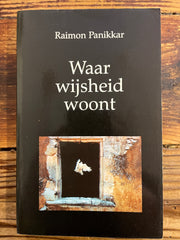 Waar wijsheid woont, Raimon Panikkar