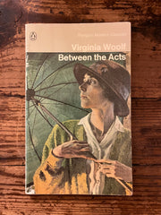 Between the Acts by Virginia Woolf