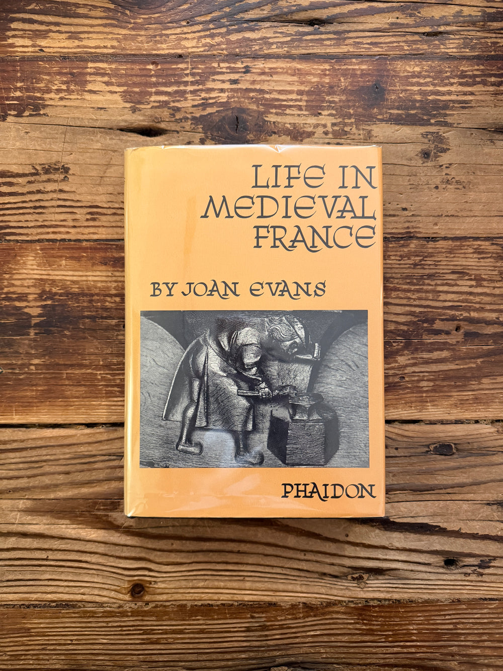 Life in Medieval France by Joan Evans