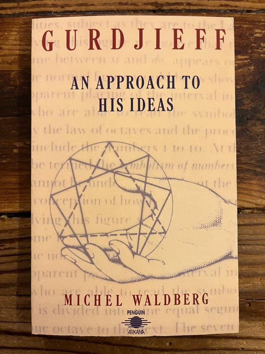 Gurdjieff, An Approach to his Ideas, Michel Waldberg