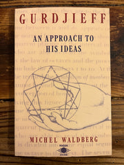 Gurdjieff, An Approach to his Ideas, Michel Waldberg