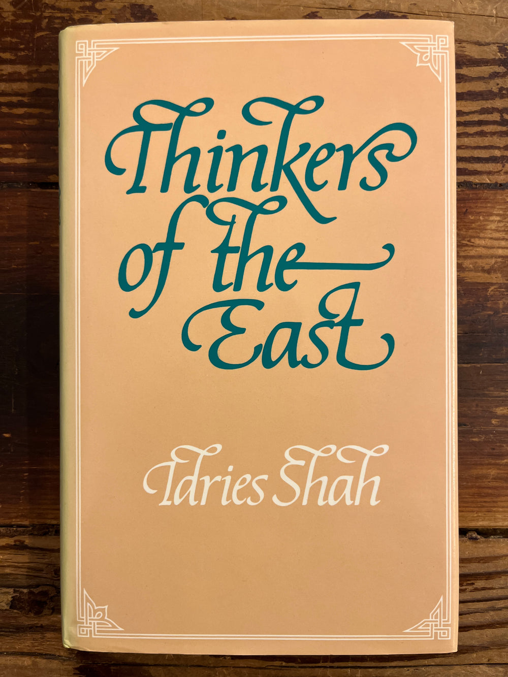 Thinkers of the East by Idries Shah