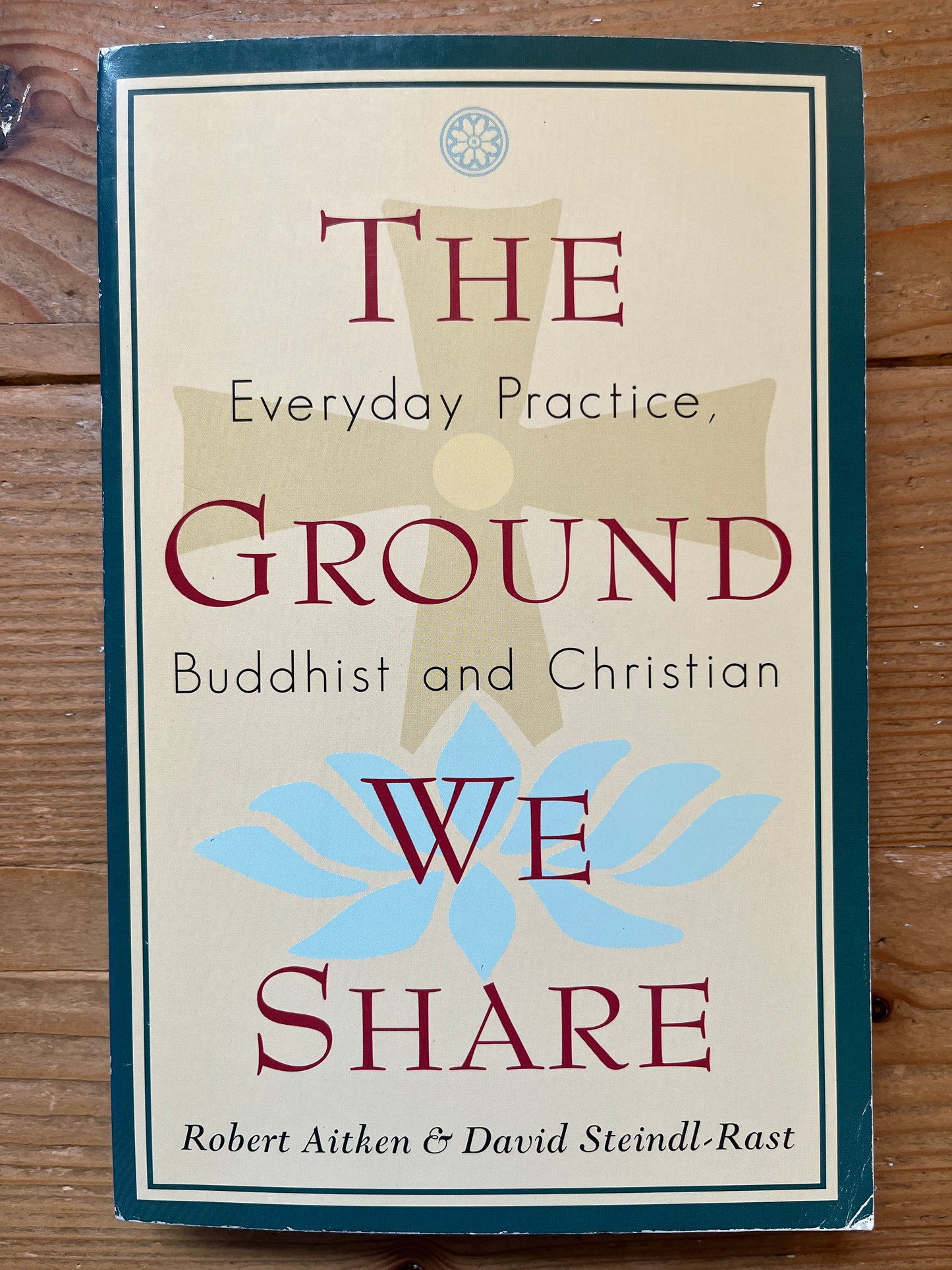 The ground we share, Robert Aitken & David Steindl-Rast