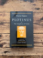 Plotinus or The Simplicity of Vision by Pierre Hadot
