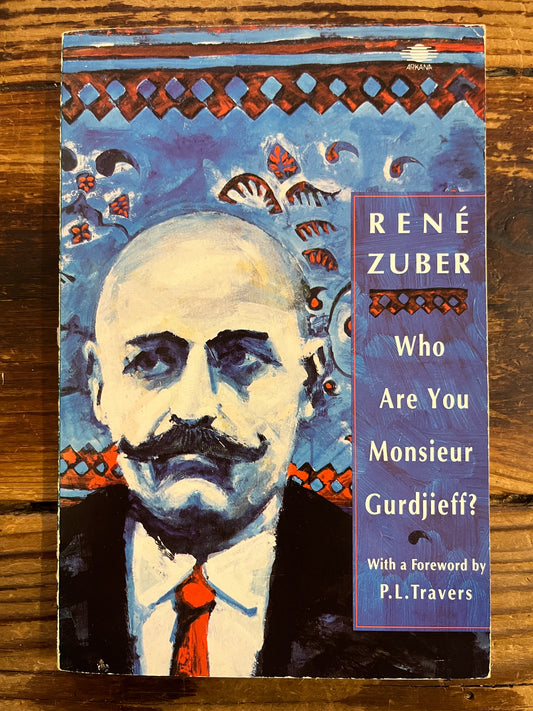 Who are you Monsieur Gurdjieff? René Zuber