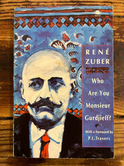 Who are you Monsieur Gurdjieff? René Zuber