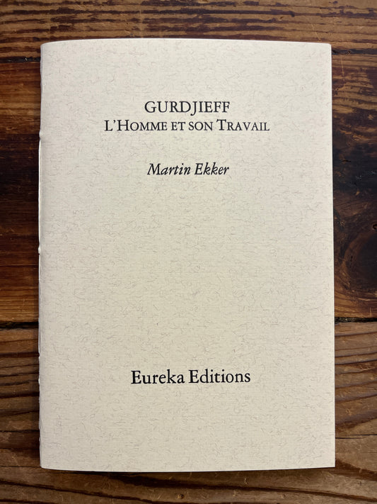 Gurdjieff, L’Homme et son travail, Martin Ekker