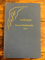 Pastoral-Medizinischer Kurs, Rudolf Steiner