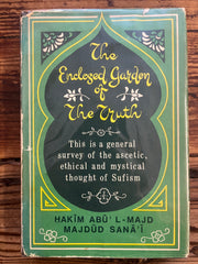 The enclosed garden of the truth, Hakim Abul-Majd Majdūd ibn Ādam Sanā'ī Ghaznavi