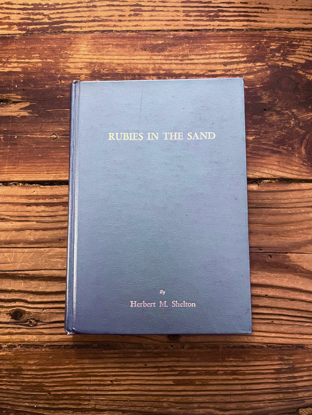 Rubies in the Sand by Herbert M. Shelton Natural Hygiene History | RARE 1961, 1st Edition