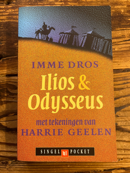 Ilios & Odysseus, Imme Dros, met tekeningen van Harrie Geelen