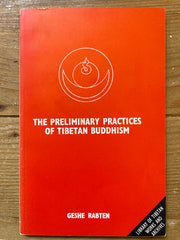 The preliminary practices of Tibetan Buddhism, Geshe Rabten