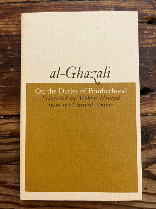 On the duties of Brotherhood, al-Ghazali
