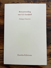 Bewustwording met G.I. Gurdjieff door Solange Claustres