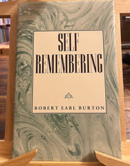 Self Remembering by Robert Earl Burton, First Edition