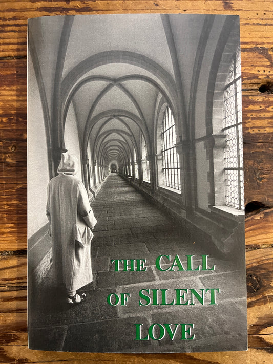 The Call of Silent love, by a Carthusian