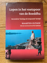 Lopen in de voetspoor van de Boeddha, Maarten Olthof