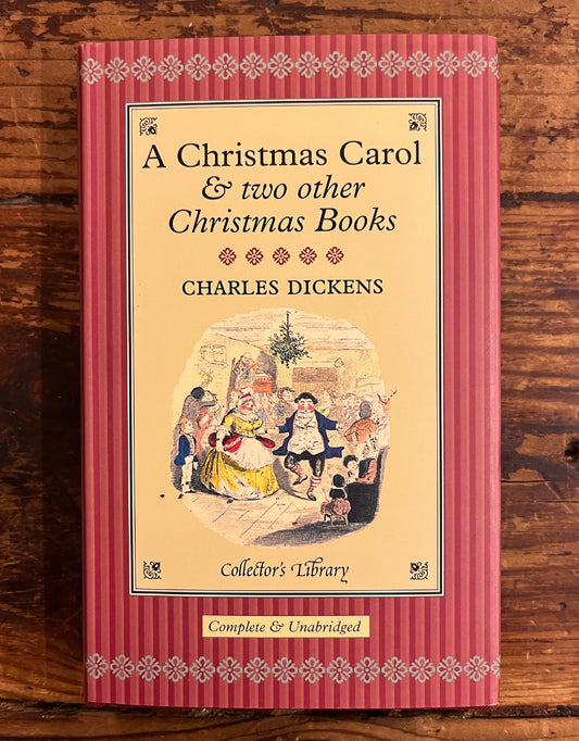 A Christmas Carol & two other Christmas Books, Charles Dickens