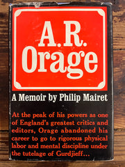 A.R. Orage, A memoir by Philip Mairet