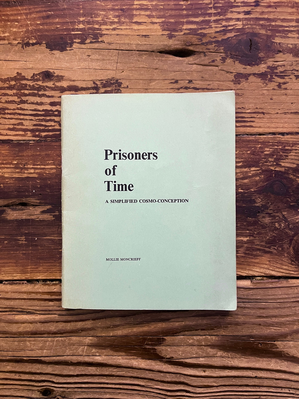 Prisoners of time, A Simplified Cosmo-Conception by Mollie Moncrieff | RARE | With written and signed letter by Mollie Moncrieff