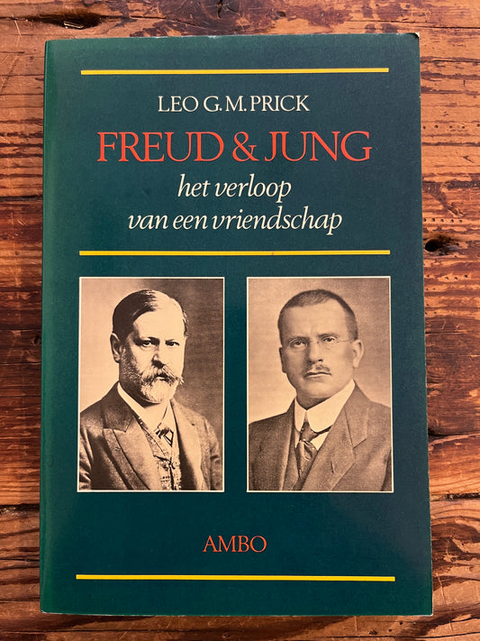 Freud & Jung, het verloop van een vriendschap, Leo G.M. Prick