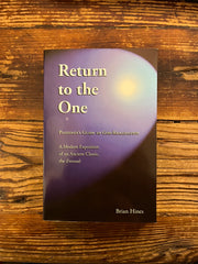 Return to the One, Plotinus’s Guide to God-Realization by Brian Hines