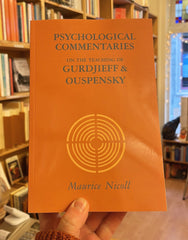 Volume One - Psychological Commentaries on the teaching of Gurdjieff & Ouspensky by Maurice Nicoll