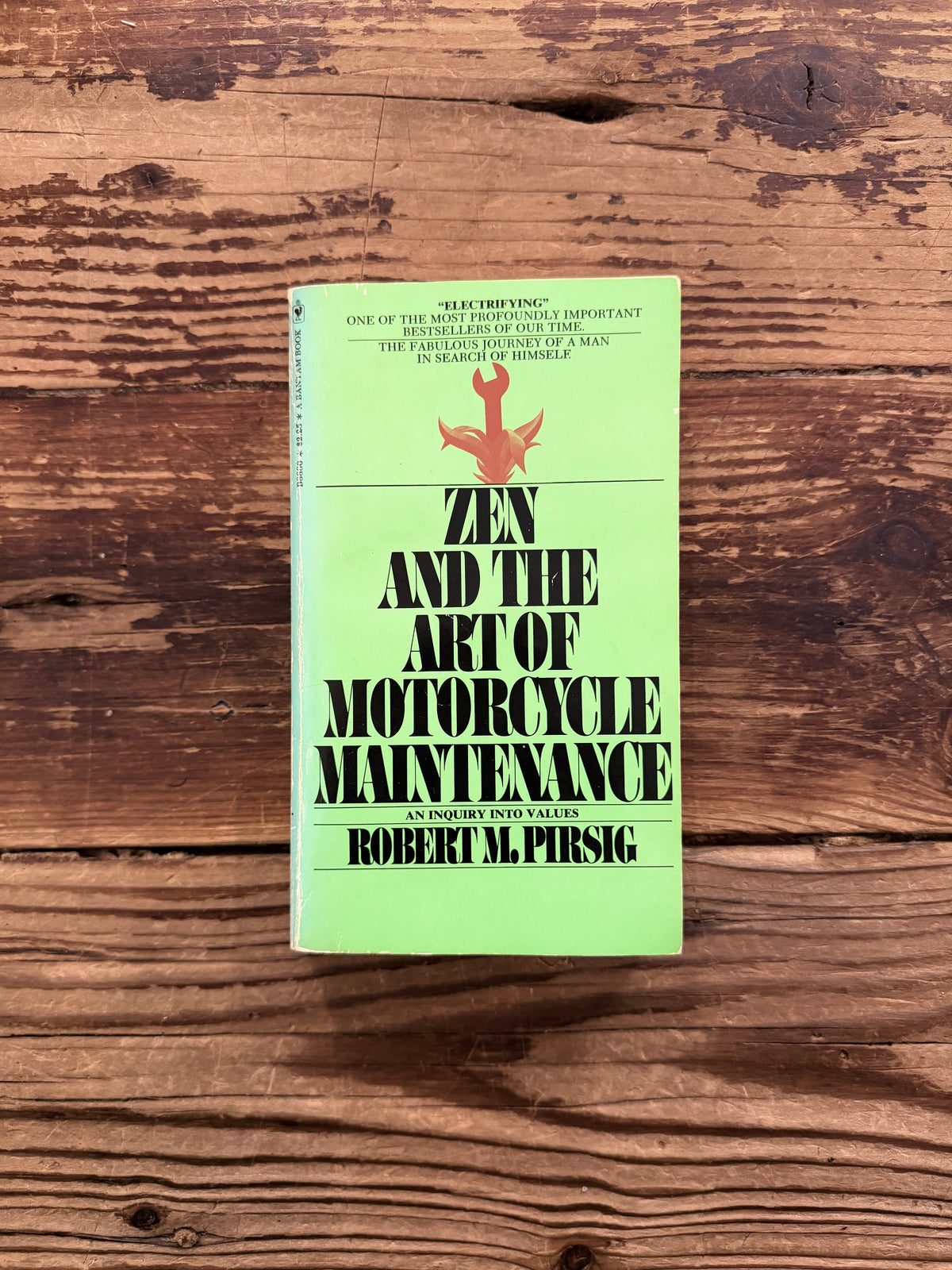 Zen and the art of motorcycle maintenance by Robert M. Pirsig