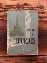 L'Alsace à Lourdes, manuel du pèlerin