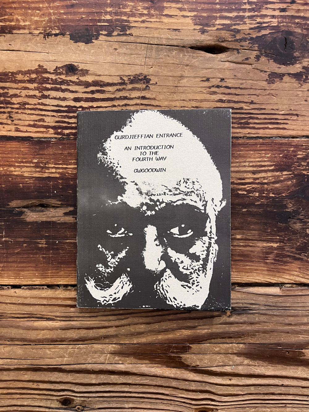 Gurdjieff Entrance, An Introduction to the Fourth Way G.W. Goodwin | Booklet by a Gurdjieff Work Group in San Francisco
