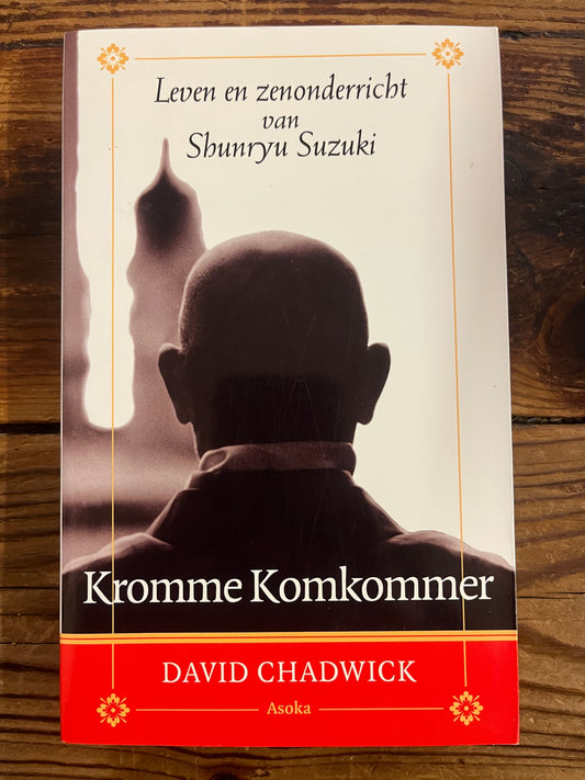 Leven en zenonderricht van Shunryu Suzuki, kromme Komkommer, David Chadwick