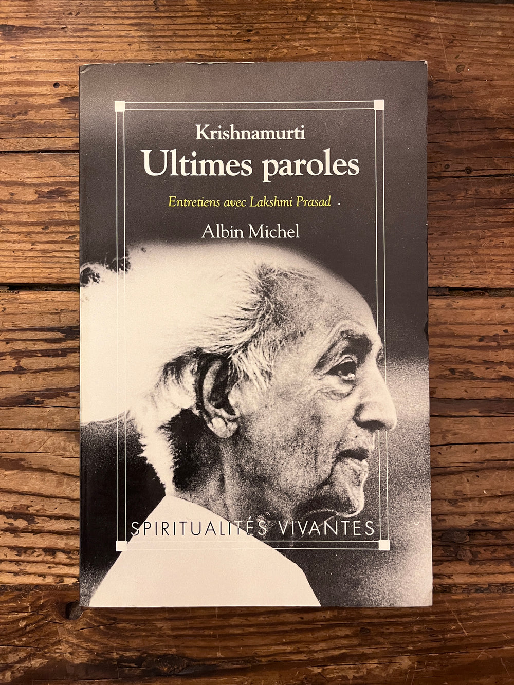 Ultimes paroles par Krishnamurti