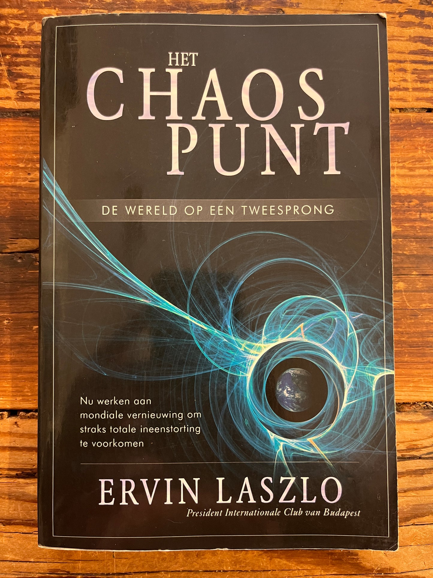 Het chaos punt, de wereld op tweesprong, Ervin Laszlo