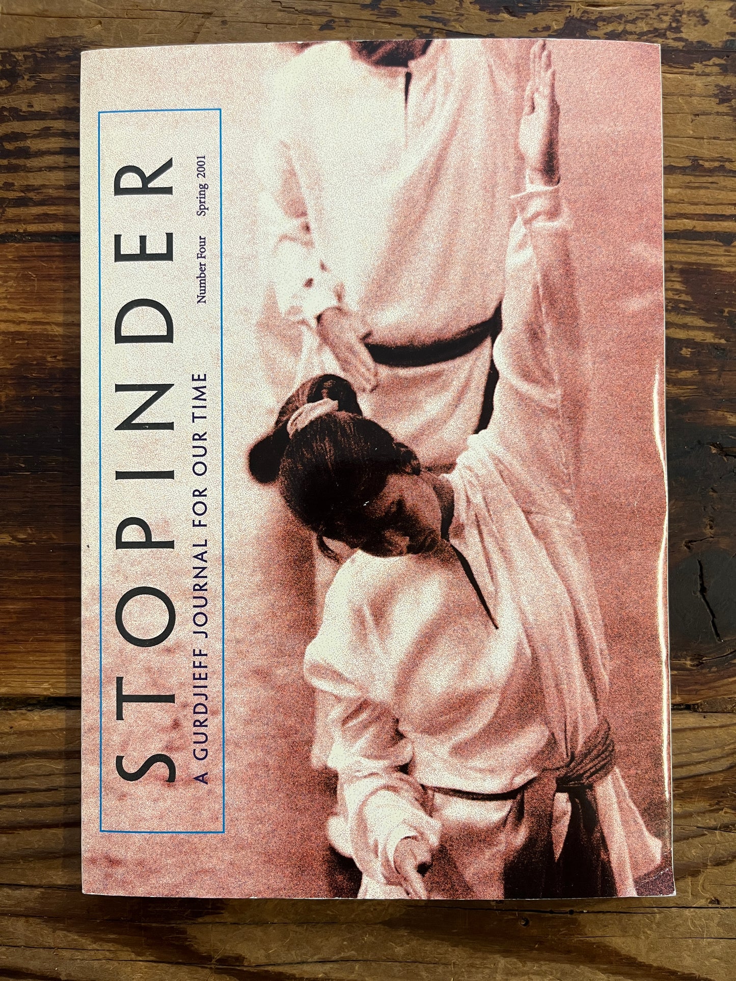 Stopinder, A Gurdjieff Journal for our time, number Four