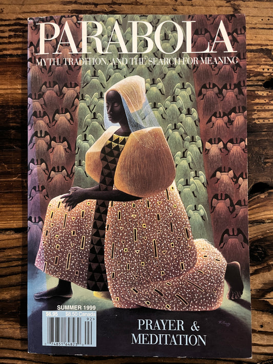 Parabola, Prayer and Meditation, Volume 24, No. 2