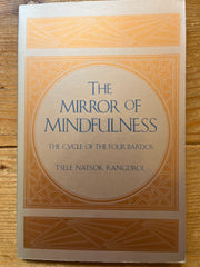 The mirror of mindfulness, Tsele Natsok Rangdrol