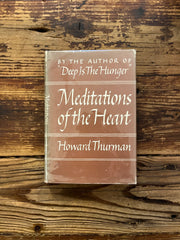 Meditations of the heart by Howard Thurman