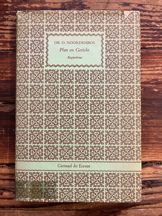 Plan en Gericht, Augustinus, Dr. O. Noordenbos