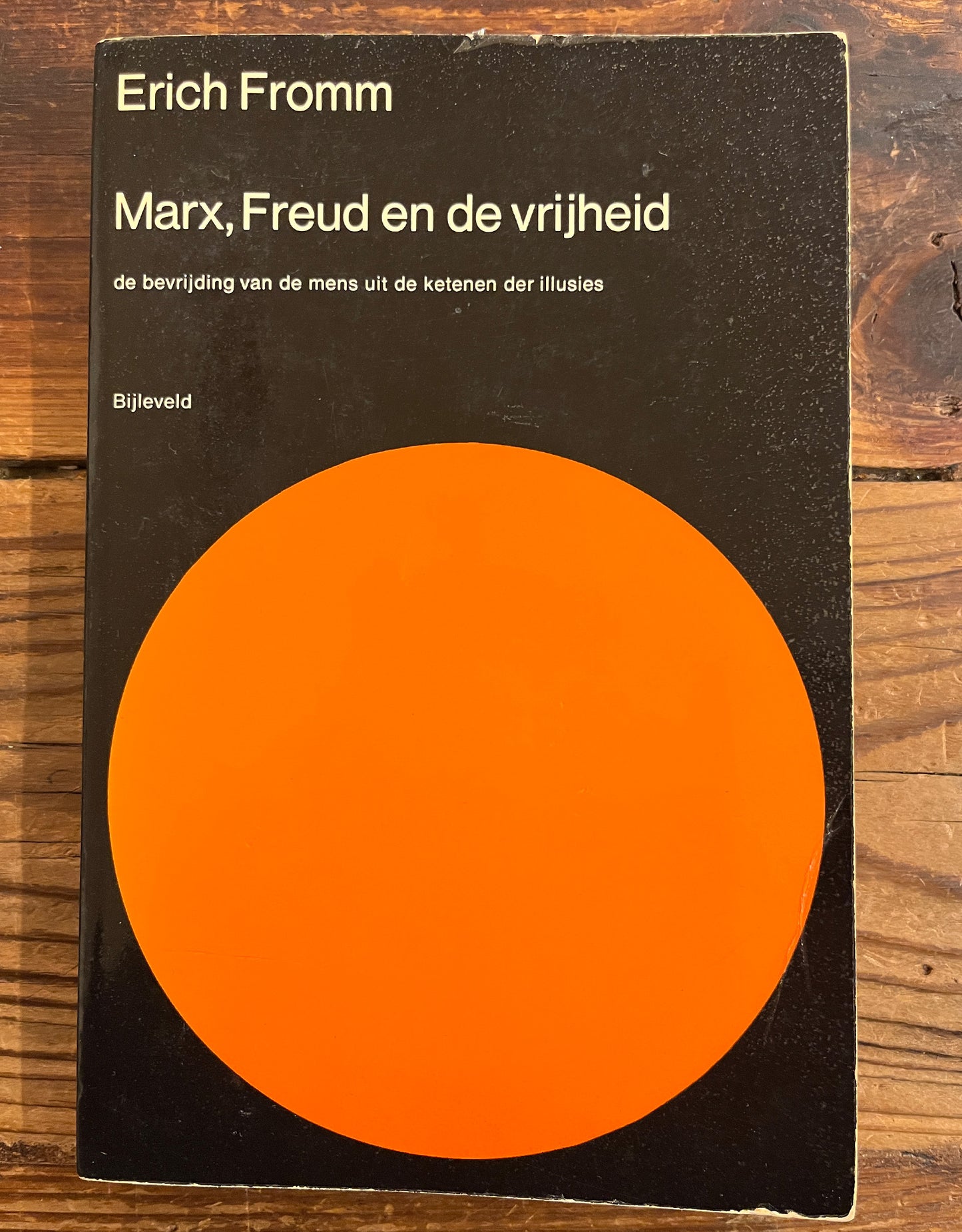 Marx, Freud en de vrijheid, Erich Fromm