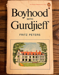 Boyhood with Gurdjieff, Fritz Peters